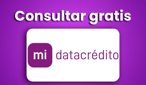 Consultar Datacr Dito GRATIS Por C Dula 2024   Consultar Datacredito Gratis 